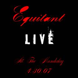 Equitant : Live at the Mandalay 4.30.07